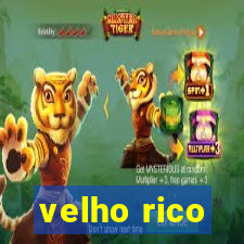 velho rico